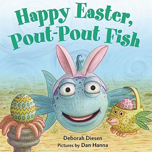 Deborah Diesen/Happy Easter, Pout-Pout Fish