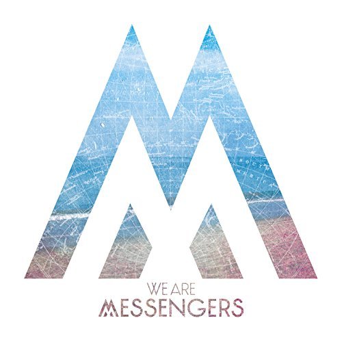 We Are Messengers/We Are Messengers