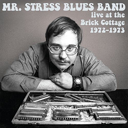 Mr. Stress Blues Band/Live At The Brick Cottage 1972