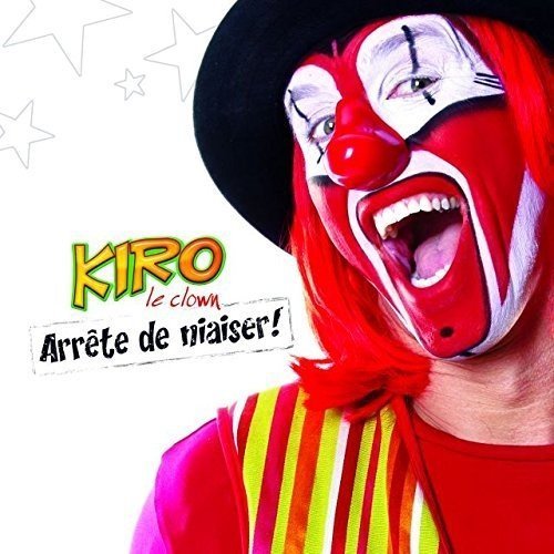 Kiro Le Clown/Arrete De Niaiser@Import-Can