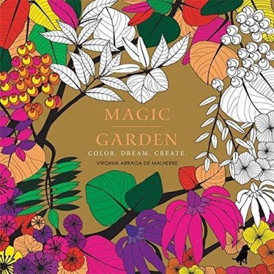 Virginia Arraga De Malherbe Magic Garden Color. Dream. Create. 