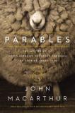 John F. Macarthur Parables The Mysteries Of God's Kingdom Revealed Through T 