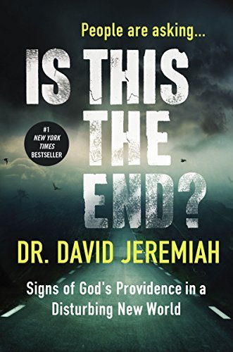 David Jeremiah/Is This the End?@Signs of God's Providence in a Disturbing New Wor