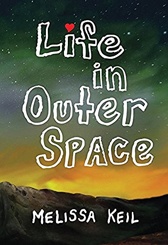 Melissa Keil Life In Outer Space 