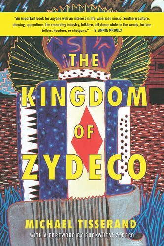 Michael Tisserand/The Kingdom of Zydeco