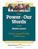 Responsive Classroom The Power Of Our Words For Middle School Teacher Language That Helps Students Learn 