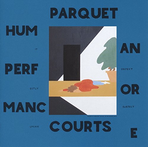 Parquet Courts/Human Performance