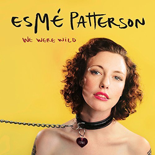 Esme Patterson/We Were Wild