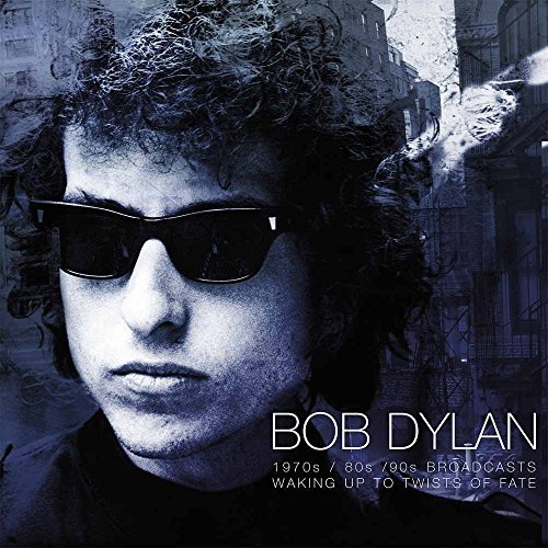 Album Art for Waking Up To Twists Of Fate: 1970'S Broadcasts by Bob Dylan