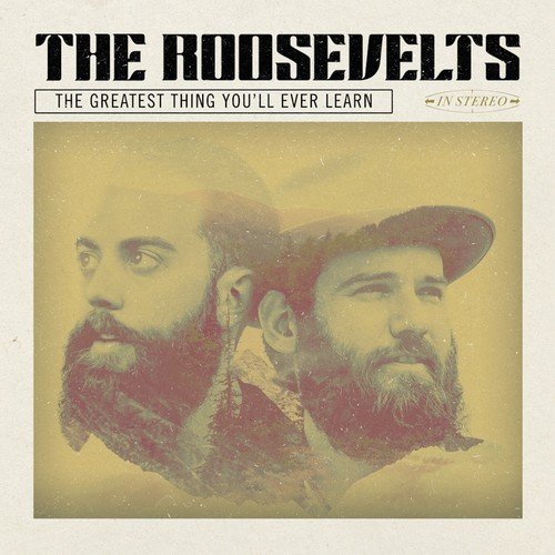 Roosevelts/The Greatest Thing You'Ll Ever