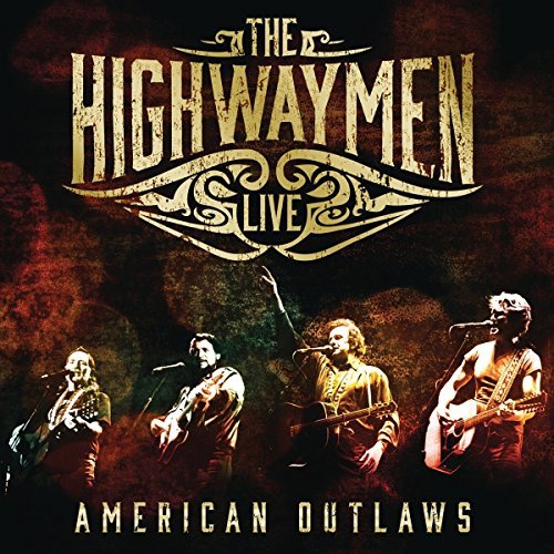 Highwaymen Live American Outlaws (3 CD 1 Dvd) 