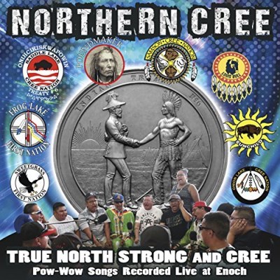 Northern Cree/True North Strong & Cree