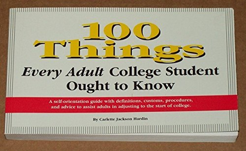 Carlette Jackson Hardin 100 Things Every Adult College Student Ought To Know 