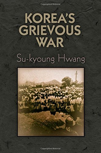 Su Kyoung Hwang Korea's Grievous War 