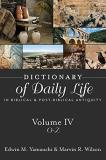 Edwin M. Yamauchi Dictionary Of Daily Life In Biblical And Post Bibl O Z O Z Book 4 Of 4 