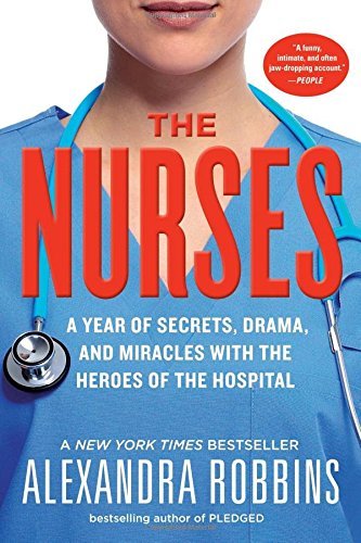 Alexandra Robbins/The Nurses