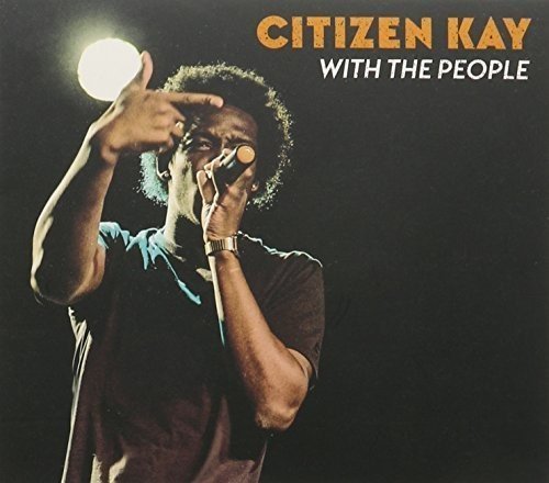 Citizen Kay/With The People