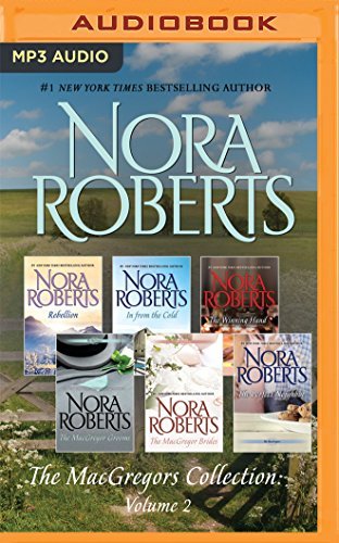 Nora Roberts The Macgregors Collection Volume 2 Rebellion In From The Cold The Macgre Mp3 CD 