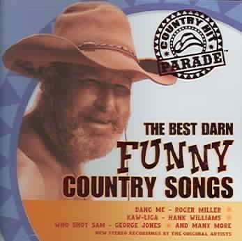 Country Hit Parade/Best Darn Funny Country Songs
