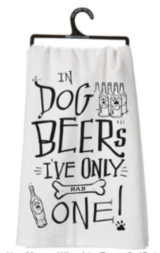 Primitives by Kathy Dish Towel - In Dog Beers, I'Ve Only Had One