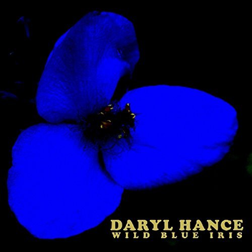 Daryl Hance/Wild Blue Iris
