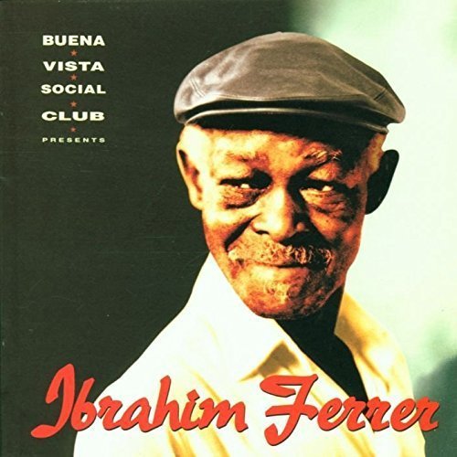 Ibrahim Ferrer/Buena Vista Social Club Presen