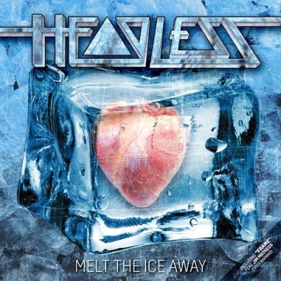 Headless/Melt The Ice Away