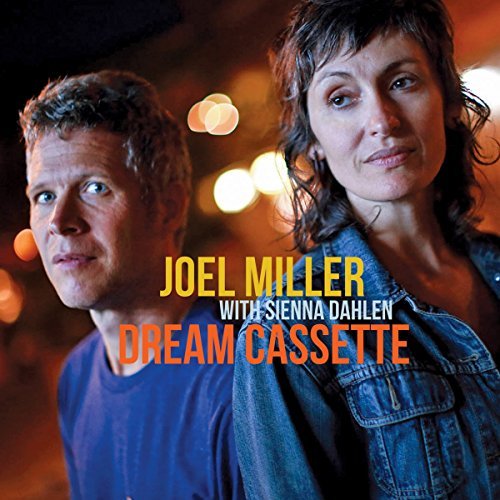 Miller,Joel / Dahlen,Sienna/Dream Cassette
