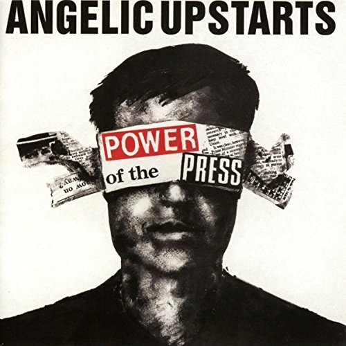 Angelic Upstarts/Power Of The Press