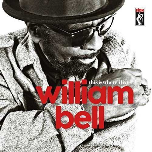 William Bell/This Is Where I Live