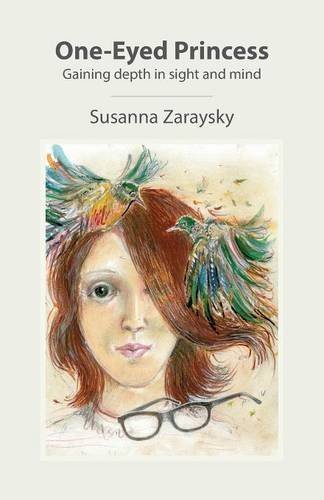 Susanna Zaraysky/One-Eyed Princess@ Gaining depth in sight and mind