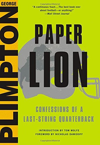 George Plimpton/Paper Lion@ Confessions of a Last-String Quarterback