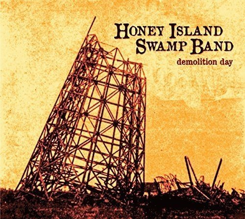 Honey Island Swamp Band/Demolition Day