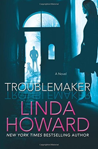 Linda Howard/Troublemaker