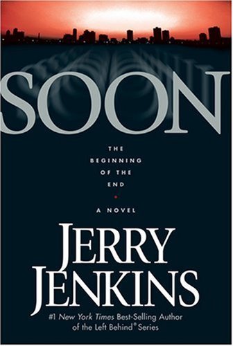 Jerry B. Jenkins/Soon@The Beginning Of The End