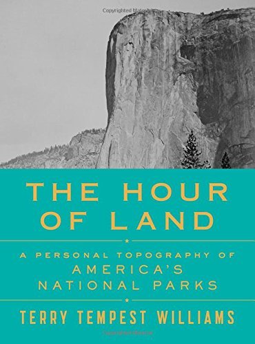 Terry Tempest Williams/The Hour of Land@A Personal Topography of America's National Parks