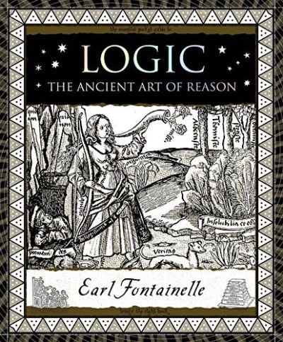 Earl Fontainelle/Logic@ The Ancient Art of Reason