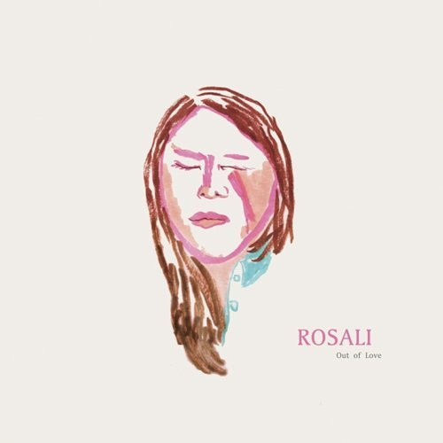 Rosali/Out Of Love