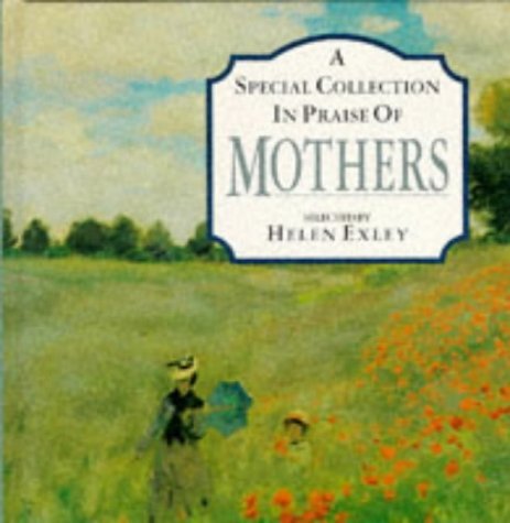 Helen Exley/A Special Collection In Praise Of Mothers