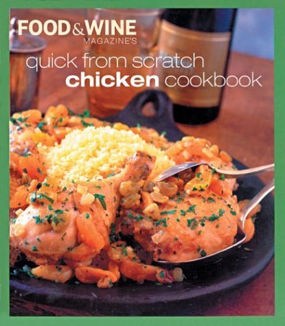 Food &. Wine Magazine Quick From Scratch Chicken 