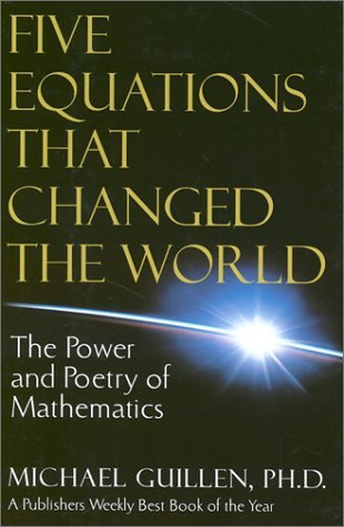 Michael Guillen/Five Equations That Changed The World