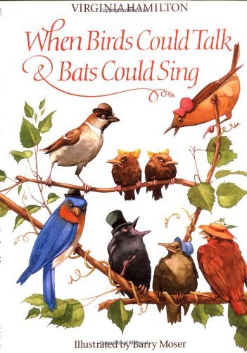 Virginia Hamilton/When Birds Could Talk & Bats Could Sing