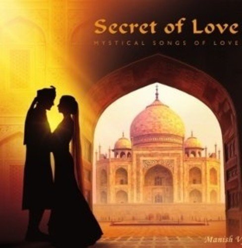 Manish Vyas/Secret Of Love: Mystical Songs