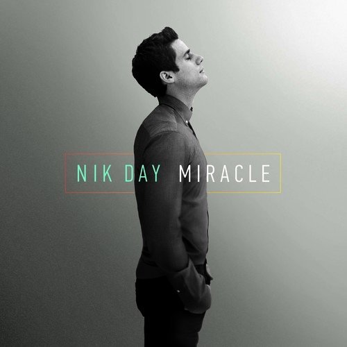 Nik Day/Miracle