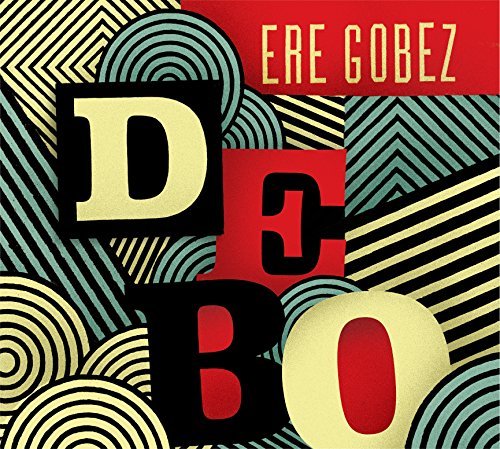 Debo Band/Ere Gobez
