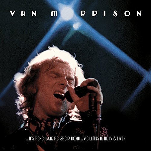 Van Morrison It's Too Late To Stop Now...Volume Ii Iii Iv 3 CD 1 DVD 
