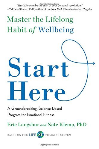 Eric Langshur/Start Here@ Master the Lifelong Habit of Wellbeing