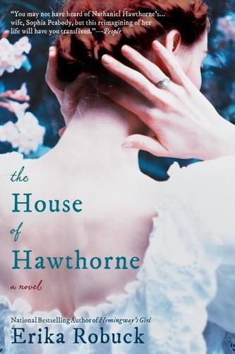 Erika Robuck The House Of Hawthorne 