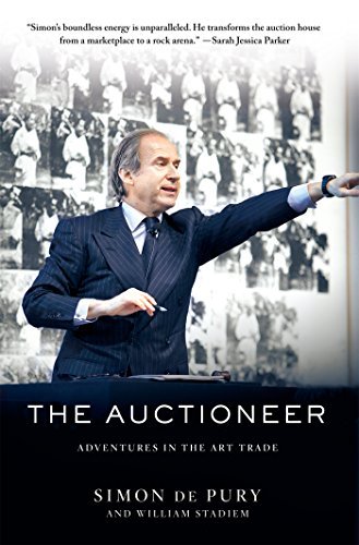 Simon De Pury The Auctioneer Adventures In The Art Trade 