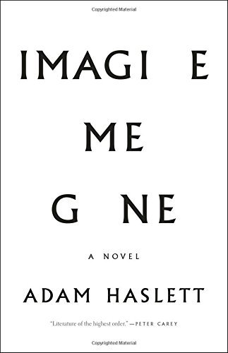 Adam Haslett/Imagine Me Gone